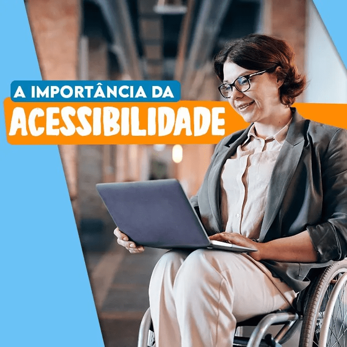 Acessibilidade e Ergonomia | Como incluir em nosso dia a dia?